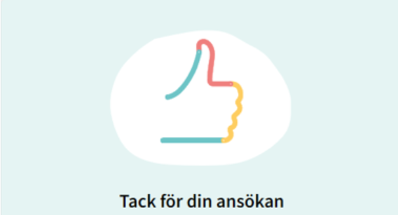 Skärmdump från ansökan. Bilden visar en tumme upp och rubriken Tack för din ansökan. 